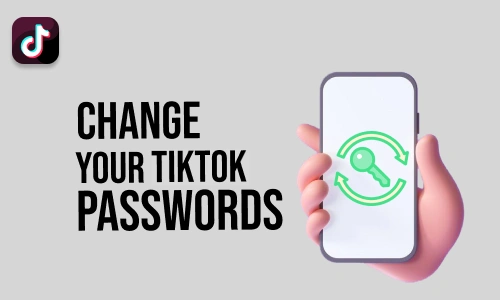 How to Change Your TikTok Password